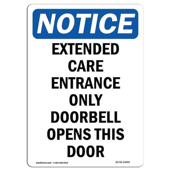 Signmission OSHA Notice Sign, 10" H, 7" W, Rigid Plastic, Extended Care Entrance Only Doorbell Sign, Portrait OS-NS-P-710-V-12286 - main